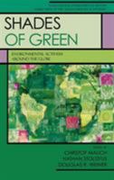 Shades of Green: Environment Activism Around the Globe (International Environmental History) 0742546489 Book Cover