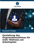 Gestaltung des Organisationsklimas für mehr Wellness am Arbeitsplatz 6209136362 Book Cover