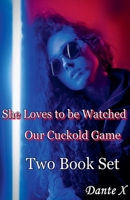 She Loves to be Watched Our Cuckold Game B0FKDSV48X Book Cover