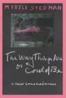 The Way Things Are or Could Be 0865342555 Book Cover