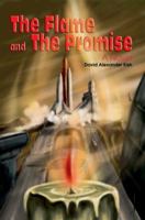 The Flame and the Promise 0595366716 Book Cover