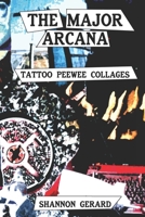 The Major Arcana:  Tattoo Peewee Collages B089M2FKVV Book Cover