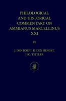 Philological and Historical Commentary on Ammianus Marcellinus, Xxi 9069800446 Book Cover