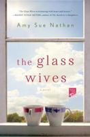 The Glass Wives: A Novel 1250016568 Book Cover
