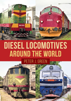 Diesel Locomotives Around the World 1398108529 Book Cover