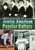 Encyclopedia of Jewish American Popular Culture 0313339899 Book Cover