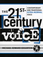 The 21st Century Voice: Contemporary and Traditional Extra-Normal Voice (New Instrumentation) 081085354X Book Cover