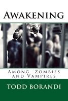 Awakening Among Zombies and Vampires 0615759866 Book Cover