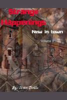 Strange Happenings: New in Town 1974362418 Book Cover