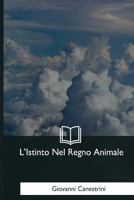 L'Istinto nel Regno Animale 1533536120 Book Cover