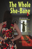 The Whole She-Bang 3 0988093650 Book Cover