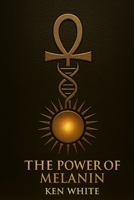 The Power of Melanin B0FVFVRZKW Book Cover