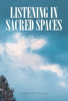 Listening In Sacred Spaces B0FL4S5VCG Book Cover
