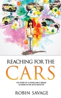 Reaching for the Cars: A Young Girl Dreams of One Day Fixing and Selling Cars B08S2VRHCP Book Cover