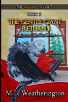 The Gentle Giant Returns: Mystery/Thriller/Crime 194262218X Book Cover