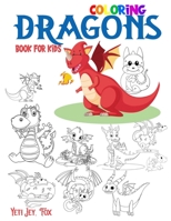Dragons coloring book for kids: Dragon Coloring Book for Boys and Girls Funny Dragons Coloring for Ages 3-5-6-7-8-10 Years B08M2FZC6V Book Cover