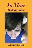 In Your Bedchamber 1491894857 Book Cover