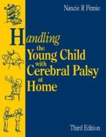 Handling the Young Cerebral Palsied Child at Home 0750605790 Book Cover