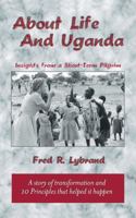 About Life and Uganda 1553955838 Book Cover