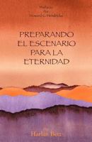 Preparando El Escenario Para La Eternidad 1469991446 Book Cover