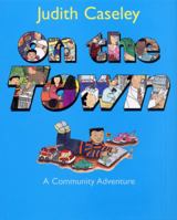 On the Town: A Community Adventure 0060295856 Book Cover