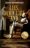 Lies, Damn Lies, and AI: Attract, Grow, and Convert - 2027 Edition B0H7FC9W5F Book Cover