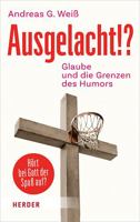 Ausgelacht!?: Glaube Und Die Grenzen Des Humors 3451389533 Book Cover