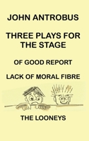 John Antrobus - Three Plays for the Stage 1629338761 Book Cover