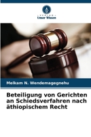 Beteiligung von Gerichten an Schiedsverfahren nach äthiopischem Recht 6209231128 Book Cover