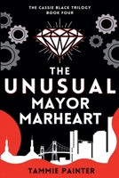 The Unusual Mayor Marheart B0D977YL76 Book Cover