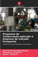 Programa de Conservação aplicado à Empresa de Calçado Purepecha: Programa de Conservação para uma Empresa (Portuguese Edition) B0CL86W59B Book Cover