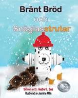 Bränt Bröd och Snöglasstrutar (Swedish Edition): En framgångssaga om brandövning för barn 1947690604 Book Cover