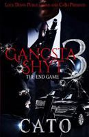 Gangsta Shyt 3: The End Game 154126410X Book Cover