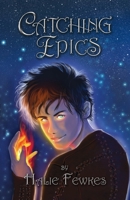Catching Epics 0996169938 Book Cover