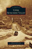 Upper Skykomish Valley (Images of America: Washington) 0738558397 Book Cover