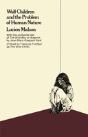 Les enfants sauvages, mythe et réalité suivi de Mémoire et rapport sur Victor de l'Aveyron 0853452644 Book Cover