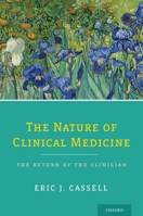The Nature of Clinical Medicine: The Return of the Clinician 0199974861 Book Cover