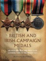 British and Irish Campaign Medals: [An Introduction and Price Guide Covering 1899 to the Present Day] 0948964758 Book Cover