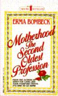 Motherhood: The Second Oldest Profession 0070064547 Book Cover