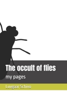 The occult of flies: my pages B0GVS4MDQV Book Cover