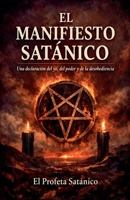 El Manifiesto Sattanico (Spanish Edition) B0GDLNL84T Book Cover