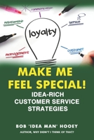 Make ME Feel Special!: Idea-rich customer service strategies 1790300924 Book Cover