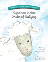 Kindness in the Midst of Bullying 1737119811 Book Cover