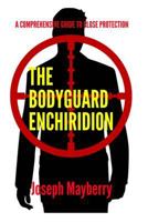 The Bodyguard Enchiridion 1542868769 Book Cover