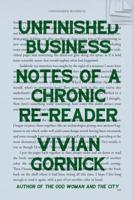 Unfinished Business: Notes of a Chronic Re-Reader 0374282153 Book Cover