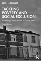Tackling Poverty and Social Exclusion: Promoting Social Justice in Social Work 1032410159 Book Cover
