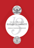 The Inauguration of Elizabeth Garrett Cornell's Thirteenth President 1501702629 Book Cover