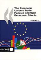 The European Union's Trade Policies and Their Economic Effects 9264185364 Book Cover