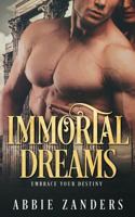 Immortal Dreams: A Mythological Romance 1719493847 Book Cover