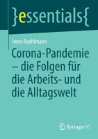 Corona-Pandemie – die Folgen für die Arbeits- und die Alltagswelt (essentials) 3658368152 Book Cover
